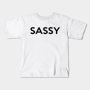 Sassy Shirt - Sassy Saying Kids T-Shirt